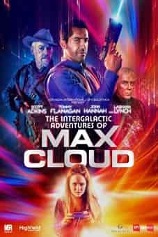 The Intergalactic Adventures of Max Cloud 2020flixtor